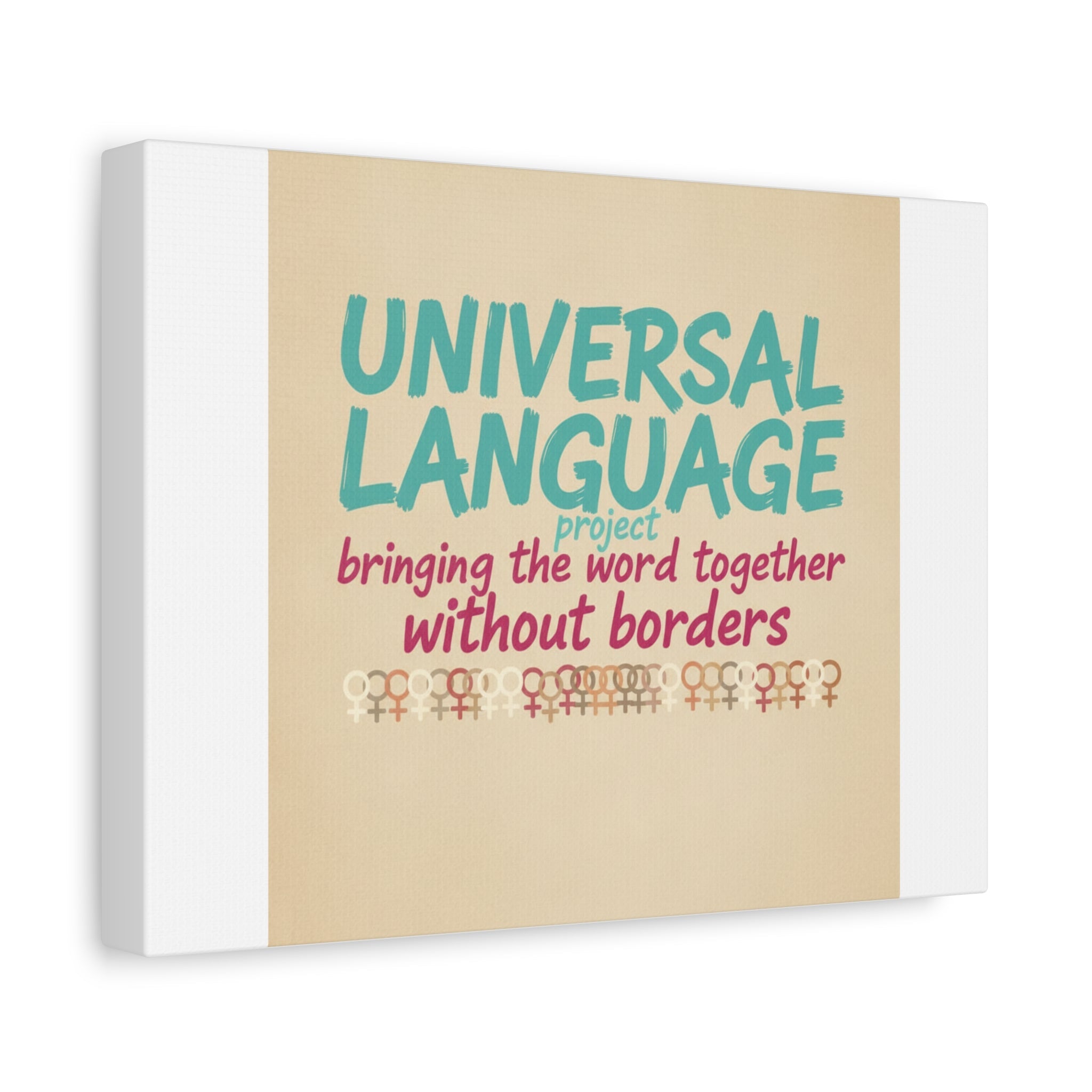 Universal Language Canvas | empowerment slogan, equality wall art