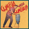 Cumbia Cumbia Cumbia!!! Vol.2 (2LP)
