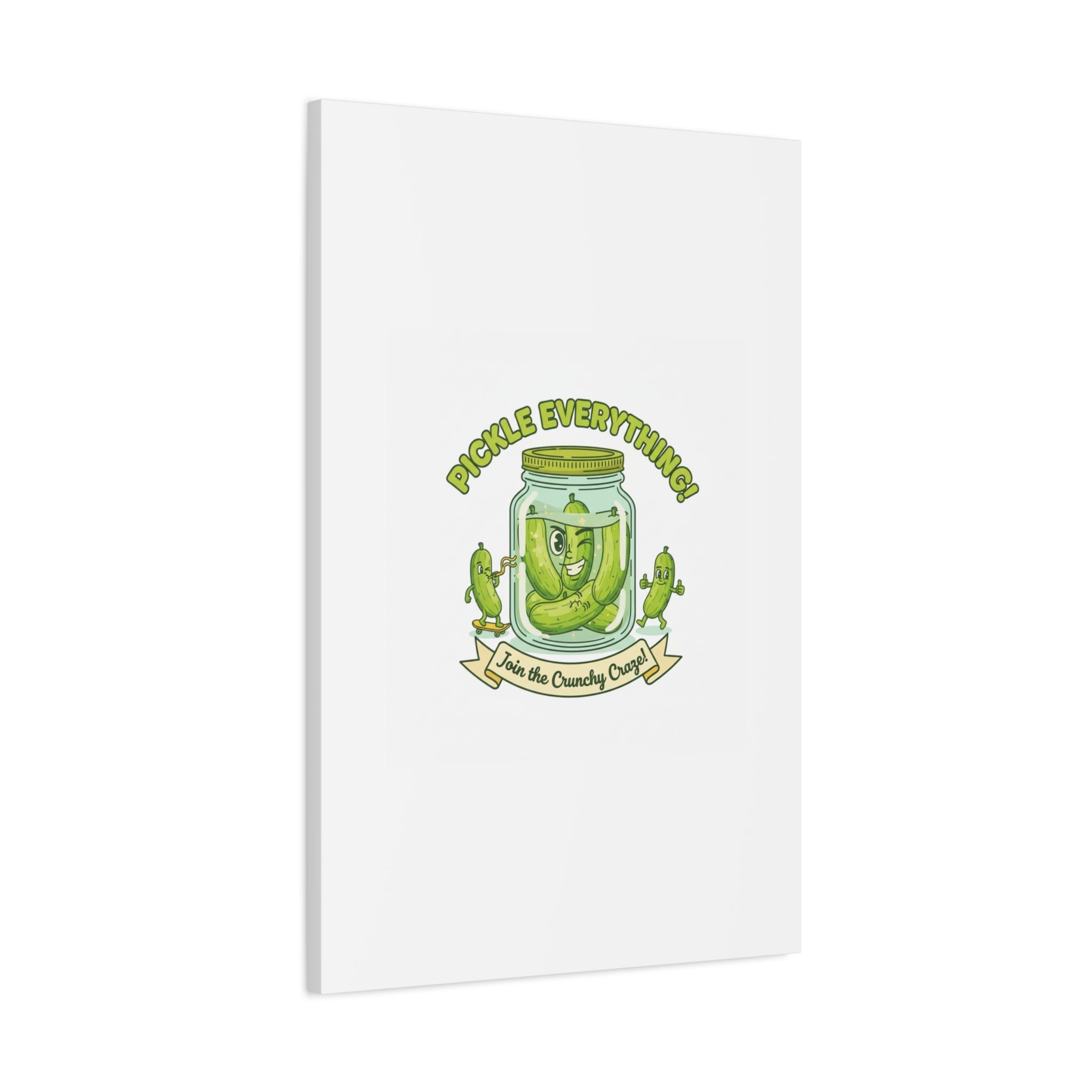 Pickle Everything! Matte Canvas | Brine Design, Pickle Lover Art