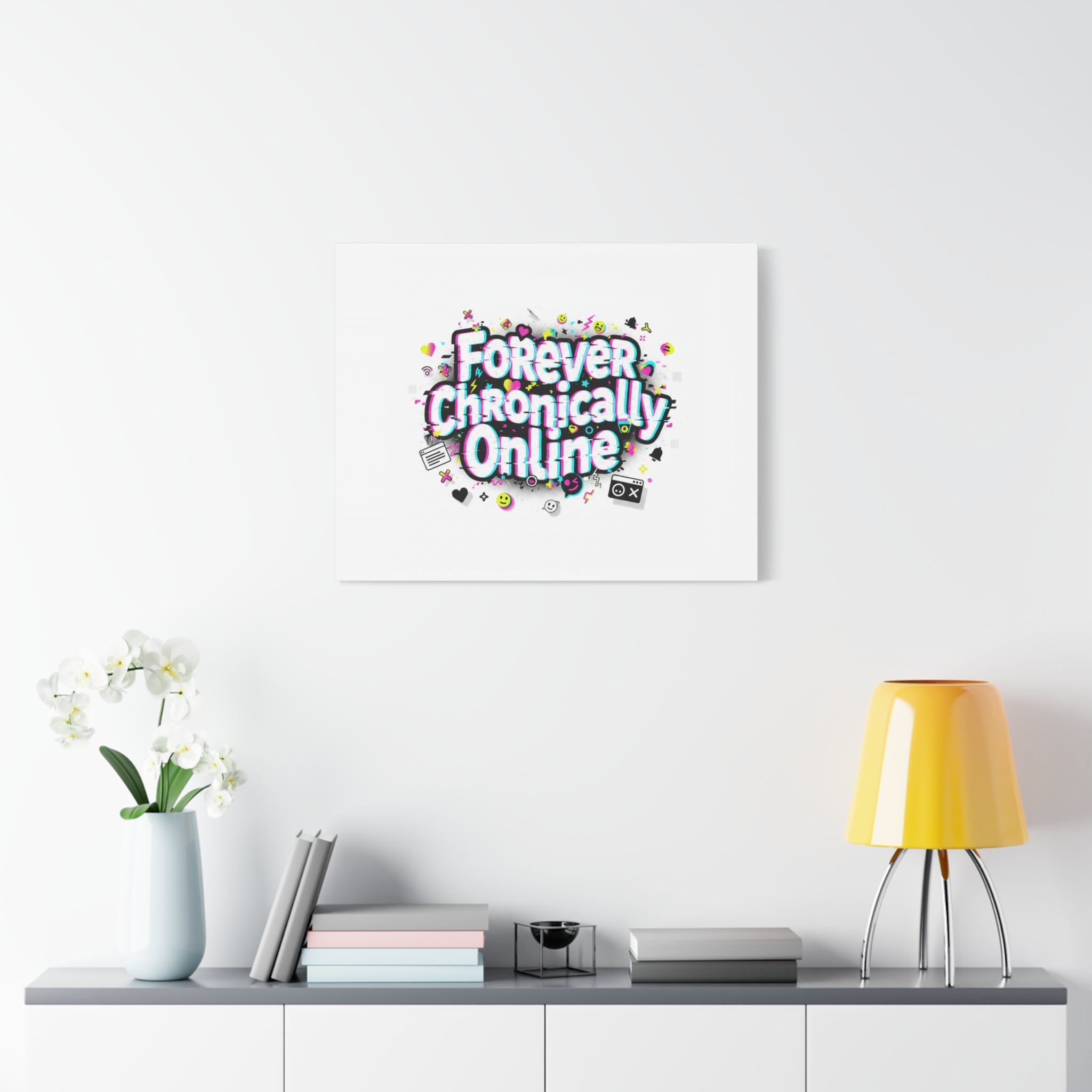 Forever Chronically Online Canvas | internet slang, brainrot meme