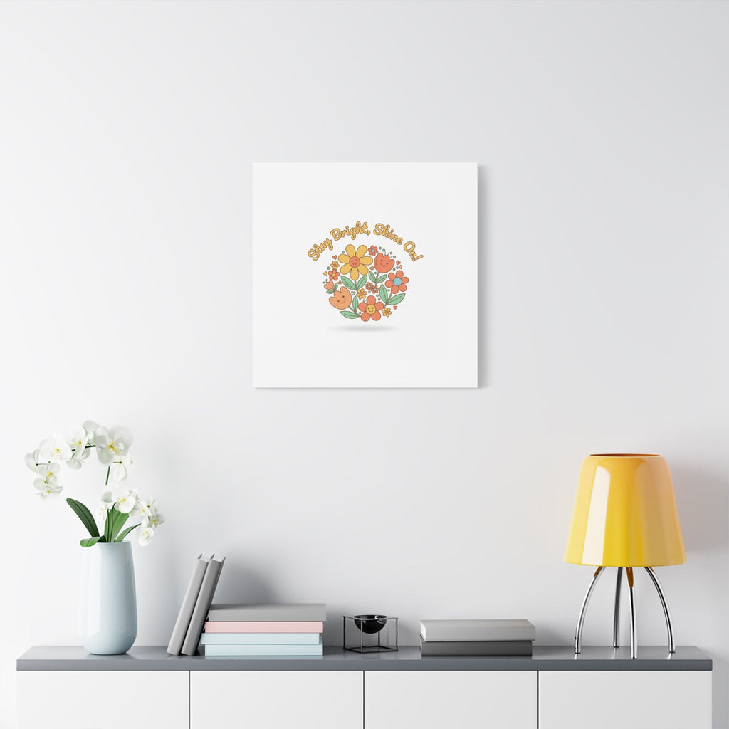 Stay Bright Shine On Canvas | Hopecore, Radical Optimism Wall Art