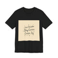 Just Breathe Stay Curious Create Joy Tee | messy handwriting shirt, doodle text design