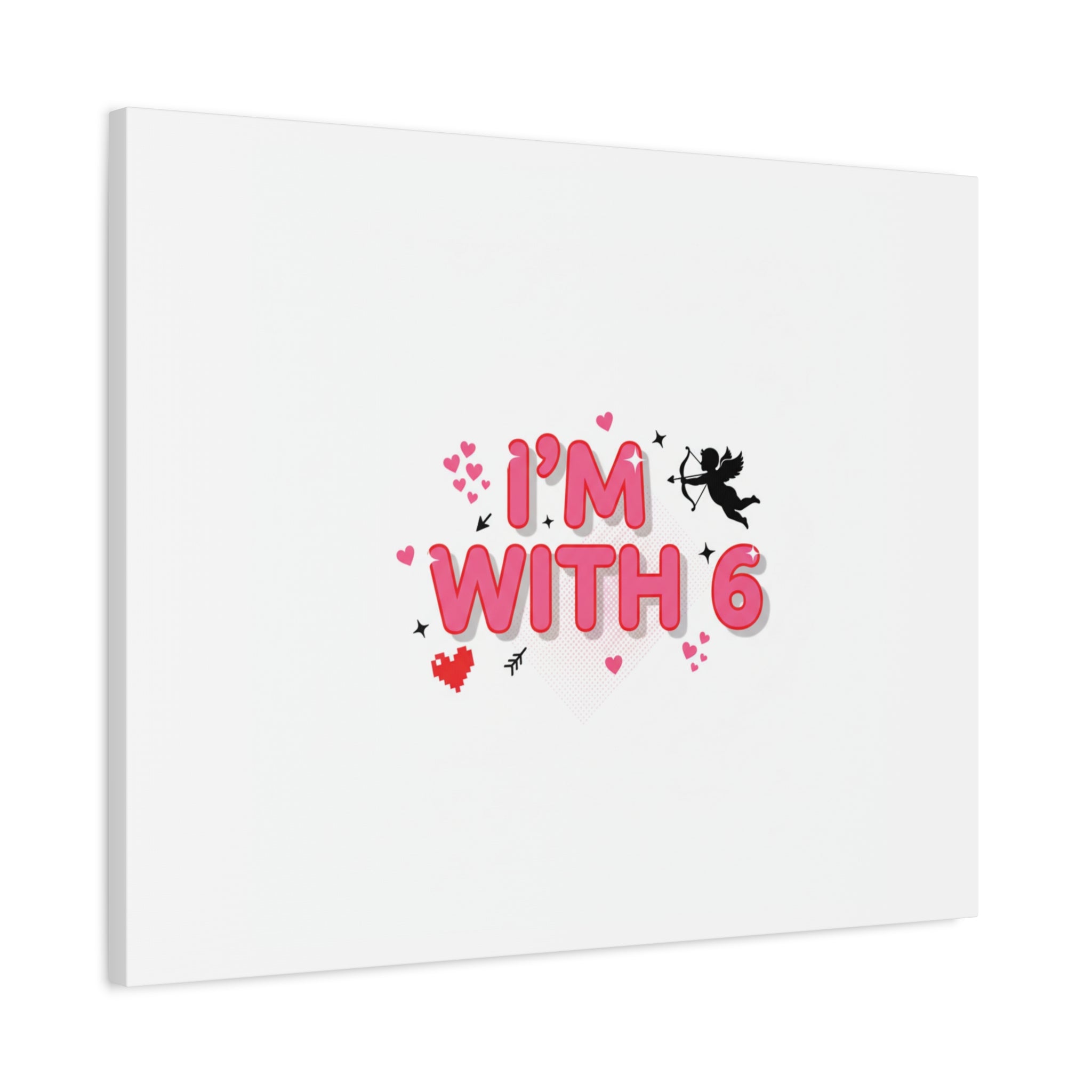 Valentine's 'I with 6 for 7' Meme Matte Canvas Art
