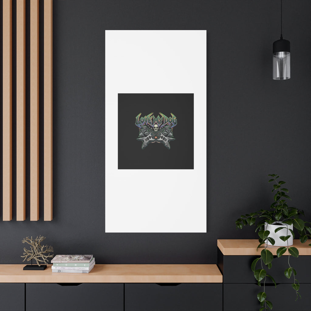Love My Dog metal font Canvas | gothic wellness quote, edgy self-care merch