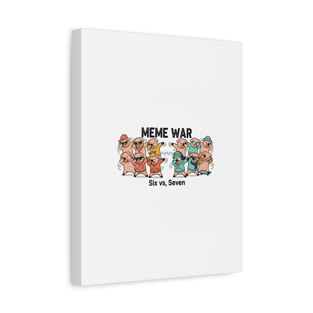 Meme War: Six vs. Seven Canvas Wall Art