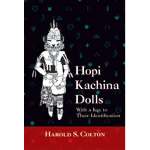 Hopi Kachina Dolls with a Key to Their Identification - Paperback
