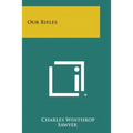Our Rifles - Paperback