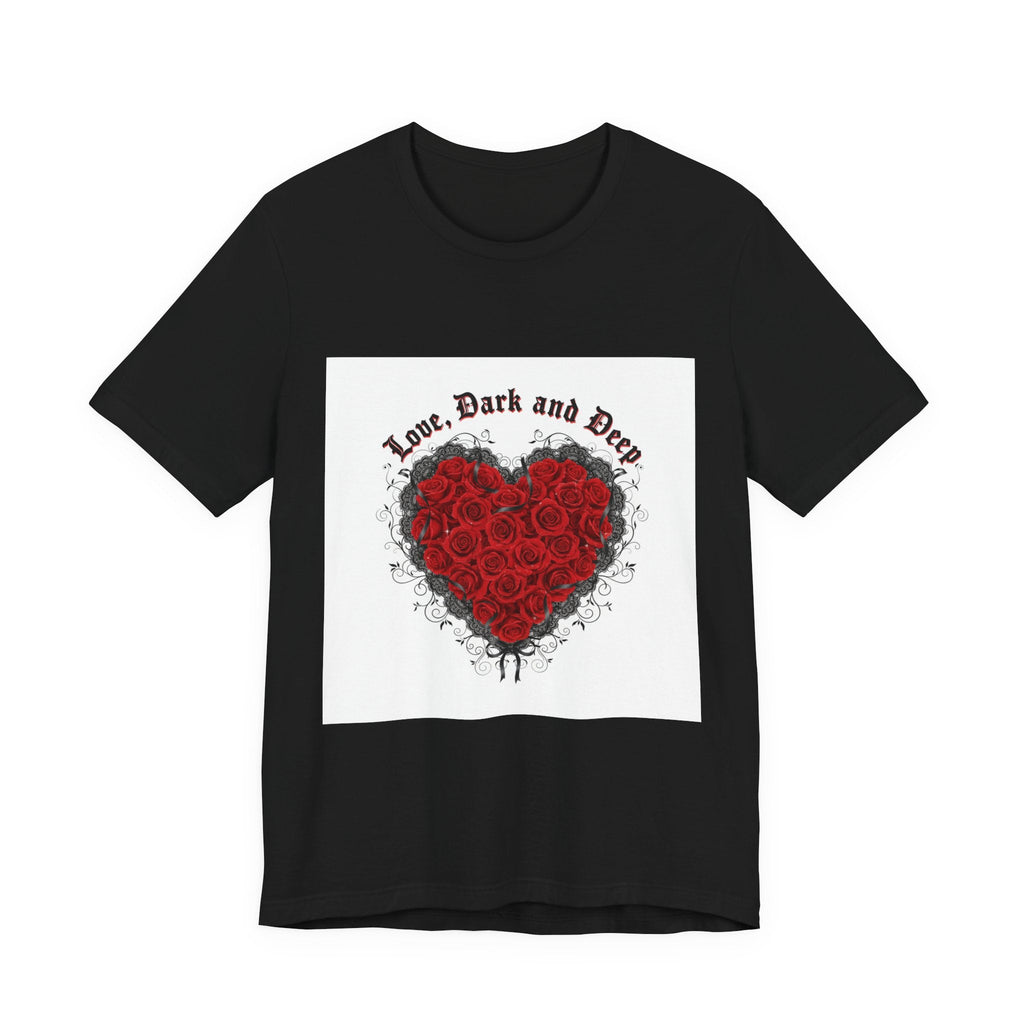 Love Dark and Deep Rose Heart Tee | Nu Romantic, Gothic Romance