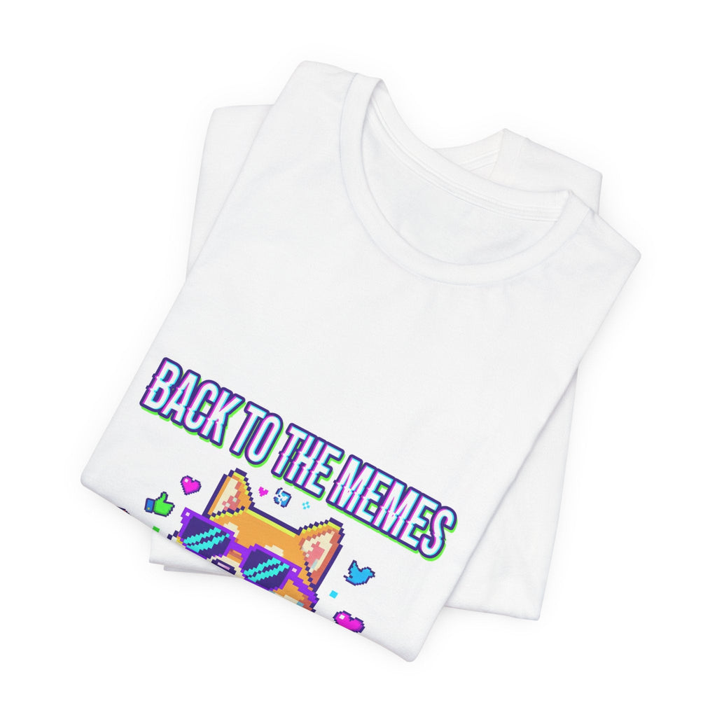 Back to the Memes T-Shirt | 2010s Meme Reset, 2000s Internet Nostalgia