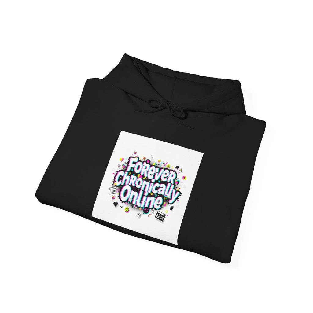 Forever Chronically Online Hoodie | meme shirt, internet slang