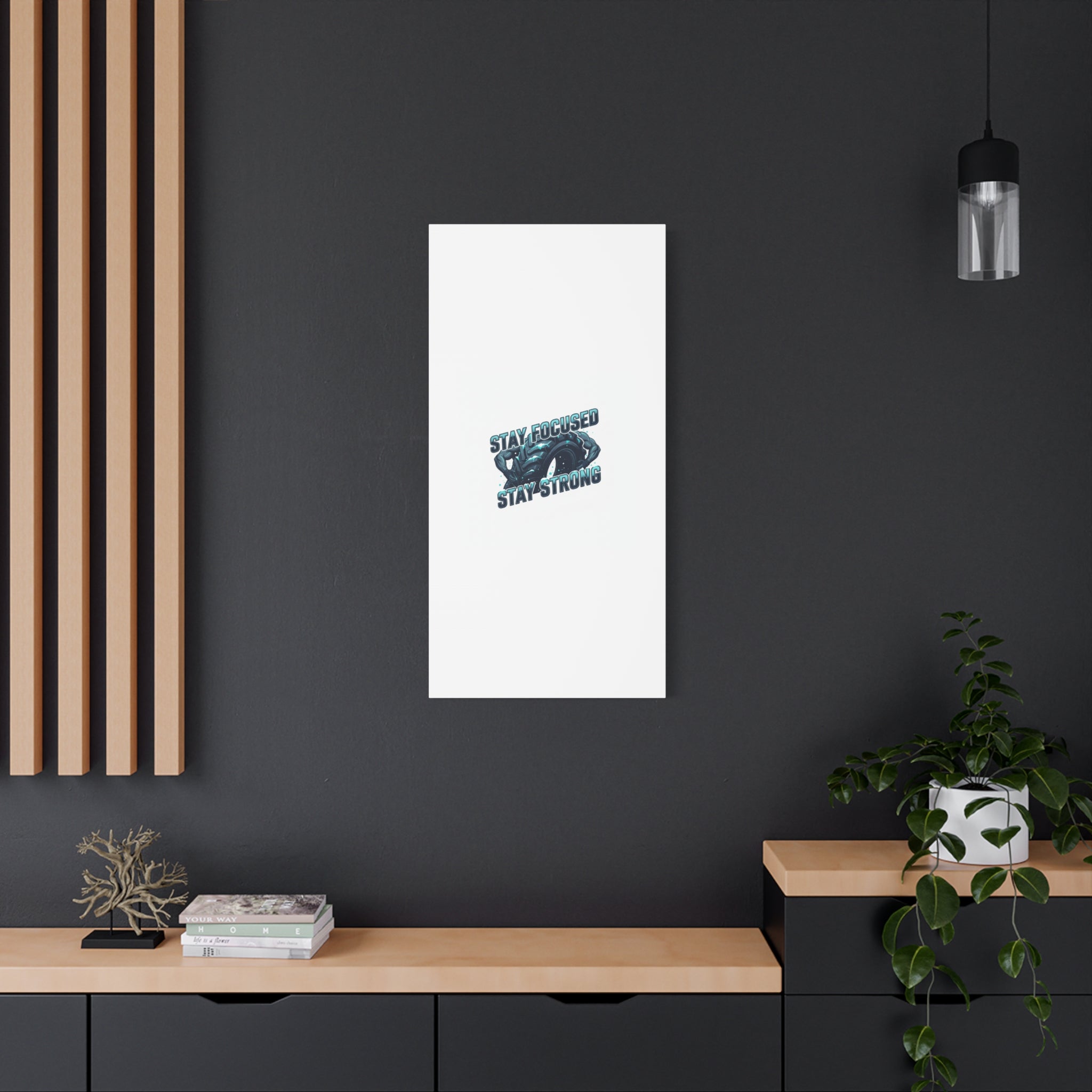 Stay Focused Stay Strong Canvas | Winter Workout Motivational Wall Art