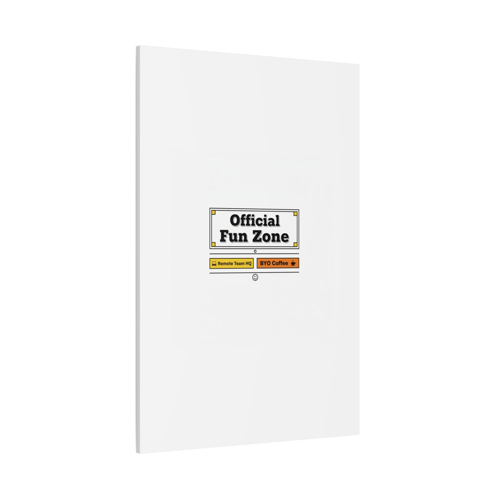 Official Fun Zone Canvas, Office Sign Parody, Workplace Humor, Notice Label