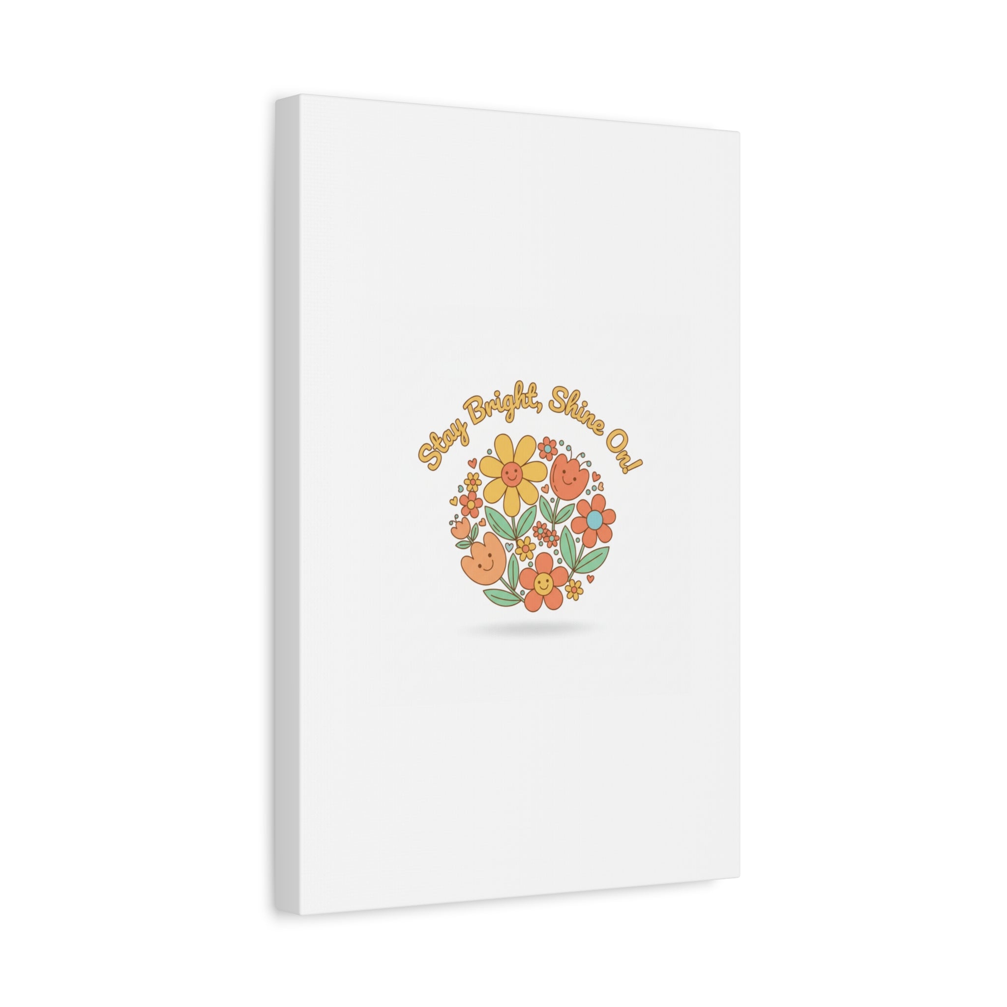 Stay Bright Shine On Canvas | Hopecore, Radical Optimism Wall Art