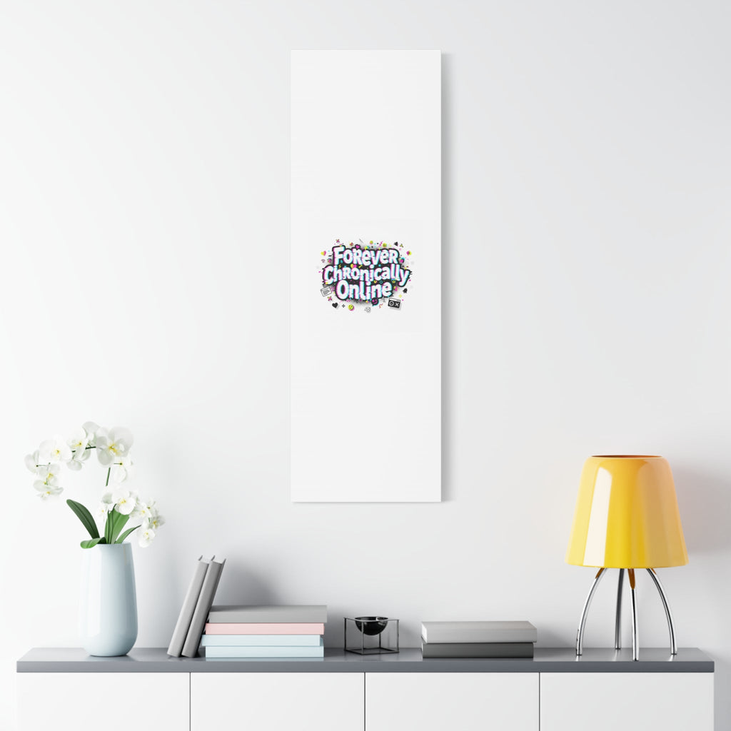 Forever Chronically Online Canvas | internet slang, brainrot meme