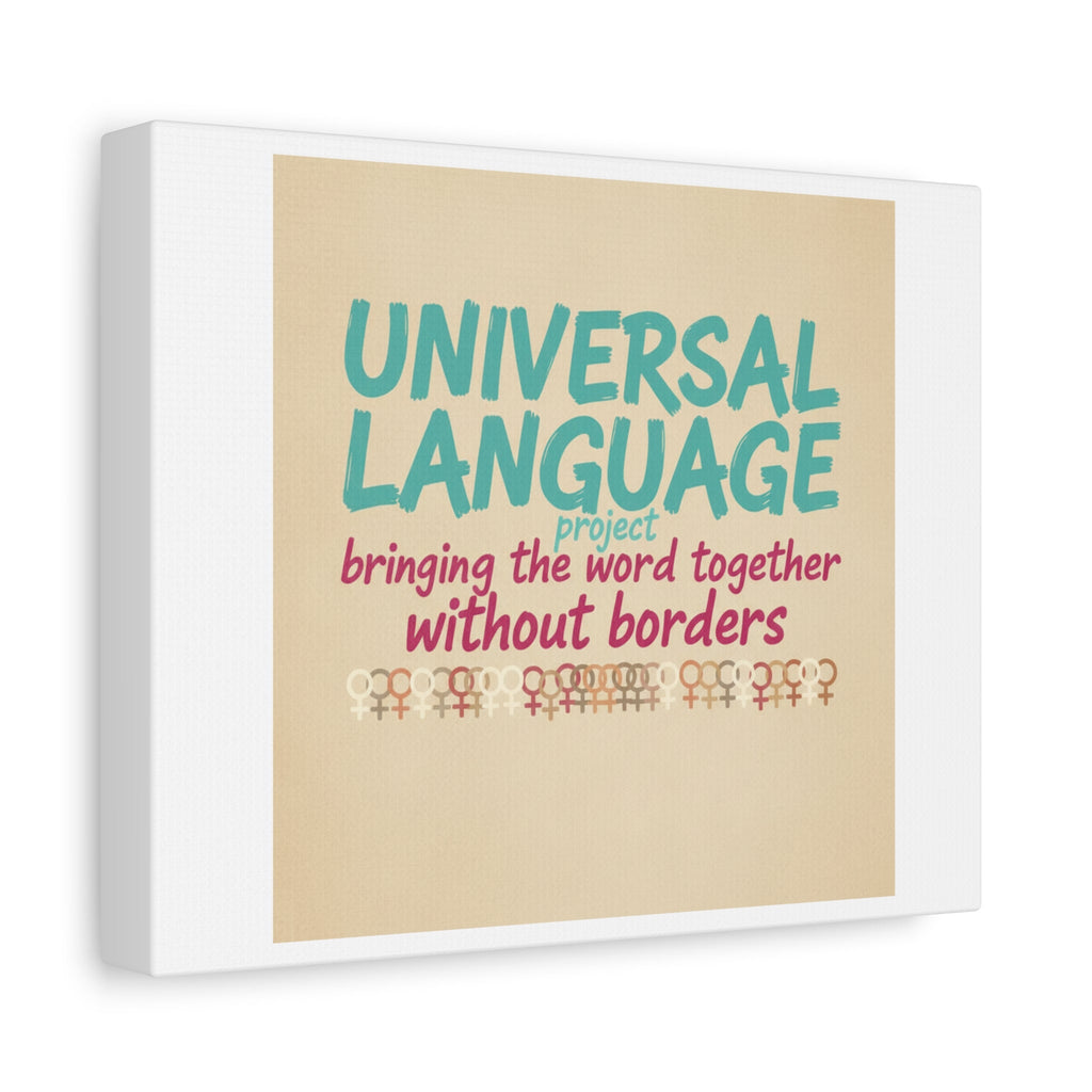 Universal Language Canvas | empowerment slogan, equality wall art