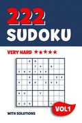 222 Sudoku: Puzzle book with 222 Very Hard Sudoku Puzzles in 9x9 with Solutions | 6 x 9 Inch | Vol 1