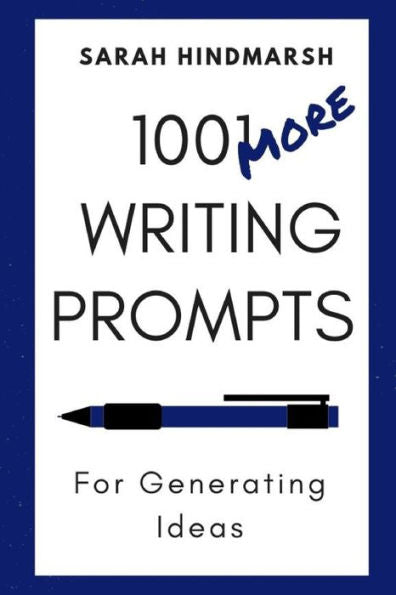 1001 More Writing Prompts for Generating Ideas (1001 Writing Prompts)
