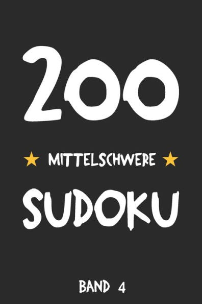 200 Mittelschwere Sudoku Band 4: Puzzle Rätsel Heft, 9x9, 2 Rätsel pro Seite (German Edition)