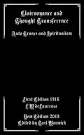 Clairvoyance and Thought Transference: Auto Trance and Spiritualism