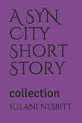 A SYN City Short Story: collection