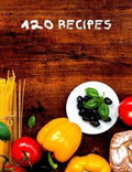 120 Recipes: Recipe cookbook to write in