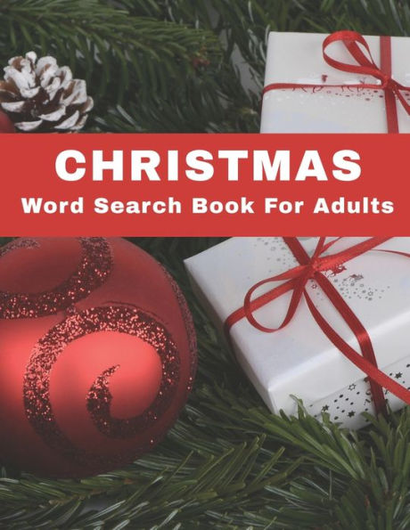 Christmas Word Search Book For Adults: Large Print Fun Holiday Spirit Puzzle Book With Solutions (Holidays And Special Dates Book Series)