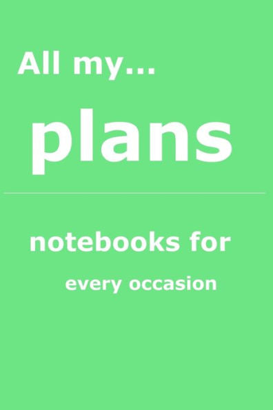 All my... plans: Notebooks for you – for every occasion. Also as giveaway or present to your relatives, friends or working team.
