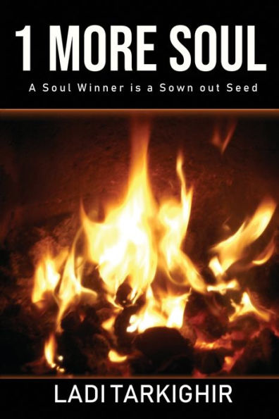 1 MORE SOUL: A Soul Winner is a Sown-Out Seed