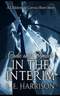Cadie and Samuel: In the Interim: A Children of Corvus Short Story (The Children of Corvus)