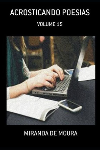 ACROSTICANDO POESIAS: VOLUME 15 (ACRÓSTICOS) (Portuguese Edition)
