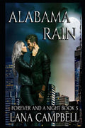 Alabama Rain Book 5 in The Forever and a Night Series