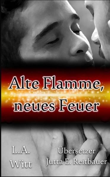 Alte Flamme, neues Feuer (German Edition)