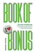 Book of Bonus: Story of Bonus Card: How to create a lovemark brand with startup spirit and do it in a big corporation