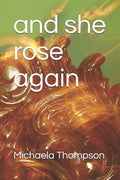 and she rose again