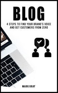 Blog: 4 Steps to Find Your Brand's Voice and Get Customers from Zero