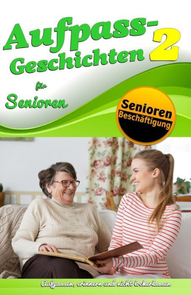 Aufpass Geschichten 2 für Senioren (Senioren-Runde.de) (German Edition)