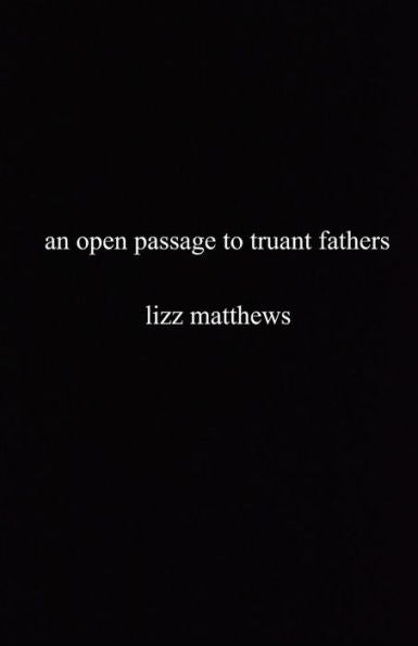 An Open Passage To Truant Fathers