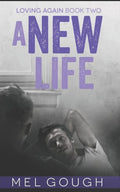 A New Life (Loving Again)