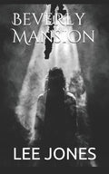 Beverly Mansion: A Ghost Story