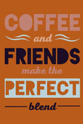 Coffee and Friends Make the Perfect Blend