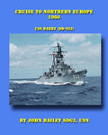 Cruise To Northern Europe 1960: USS Barry (DD-933)