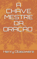 A chave mestre da ora��o (Portuguese Edition)