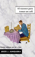 65 razones para tomar un caf� (Spanish Edition)