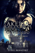 Akeria, Mundo Olvidado: La Senda de Susurro II (Spanish Edition)