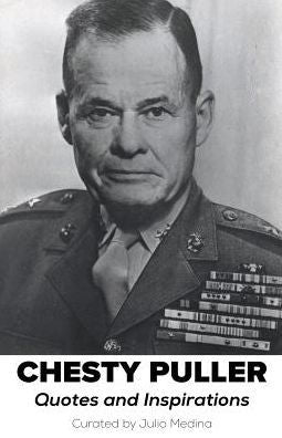 Chesty Puller Quotes and Inspirations