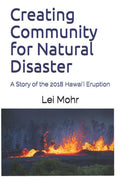 Creating Community for Natural Disaster: A Story of the 2018 Hawai'i Eruption