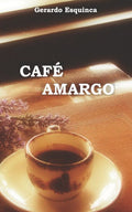 Caf� amargo (Spanish Edition)