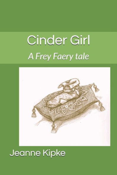 Cinder Girl: A Frey Faery tale (Frey Faery tales)