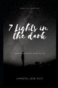 7 lights in the dark Part 1: Suspense and mystery masks this city (Spanish Edition)