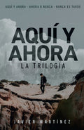 Aqu� y ahora. La trilog�a (Spanish Edition)